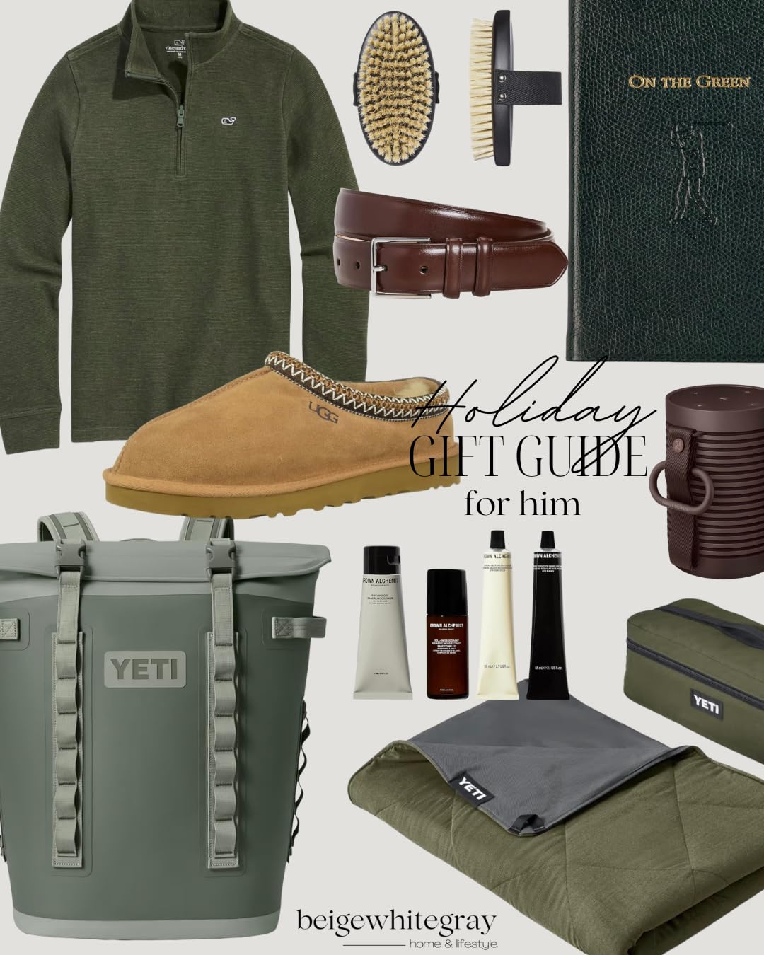 Holiday gift guide for him featuring a green quarter zip, UGG slippers, leather belt, grooming brushes, golf notebook, YETI backpack cooler, YETI blanket, YETI travel case, and Grown Alchemist skincare essentials.