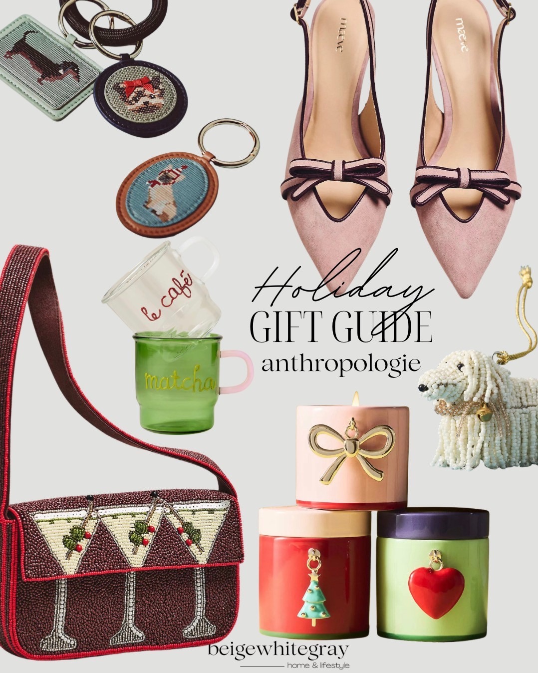 Holiday gift guide inspired by Anthropologie showcasing embroidered keychains, pink bow heels, matcha mug, beaded cocktail purse, holiday themed candles, and a beaded dog ornament.
